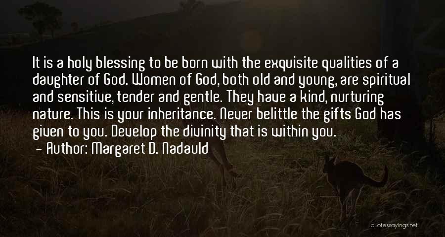 God And Gifts Quotes By Margaret D. Nadauld