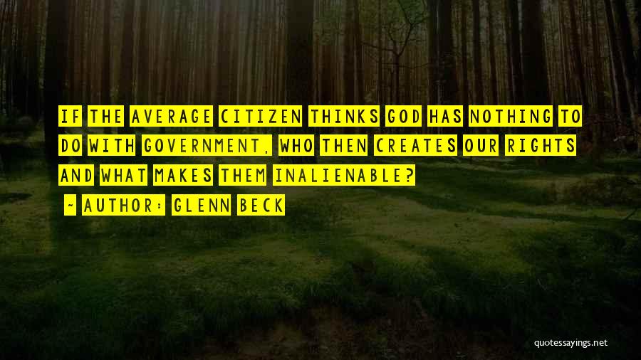 God And Government Quotes By Glenn Beck