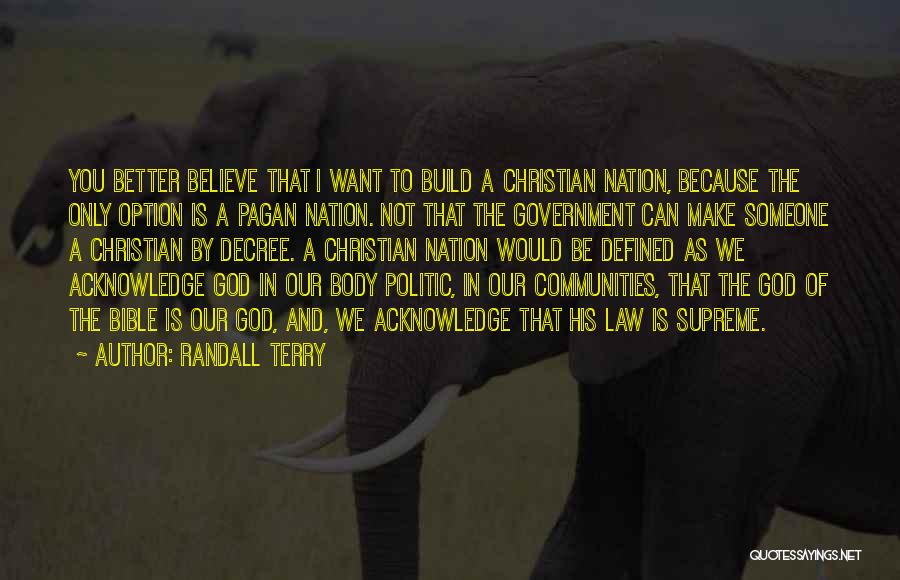 God And Government Quotes By Randall Terry