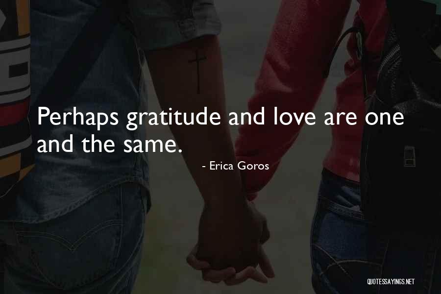 God And Gratitude Quotes By Erica Goros God And Gratitude Quotes By Erica Goros