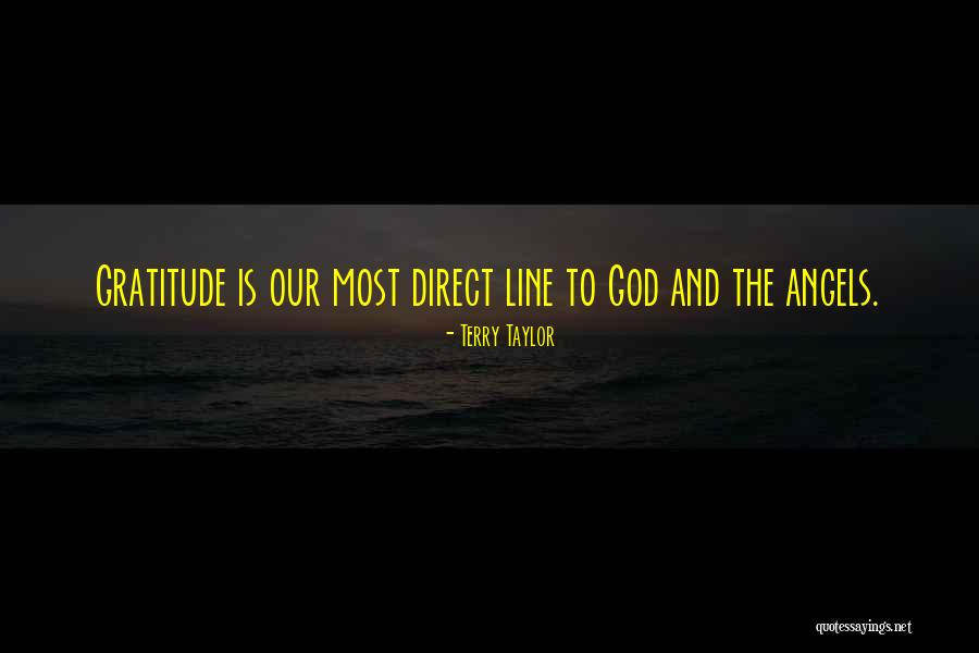 God And Gratitude Quotes By Terry Taylor God And Gratitude Quotes By Terry Taylor