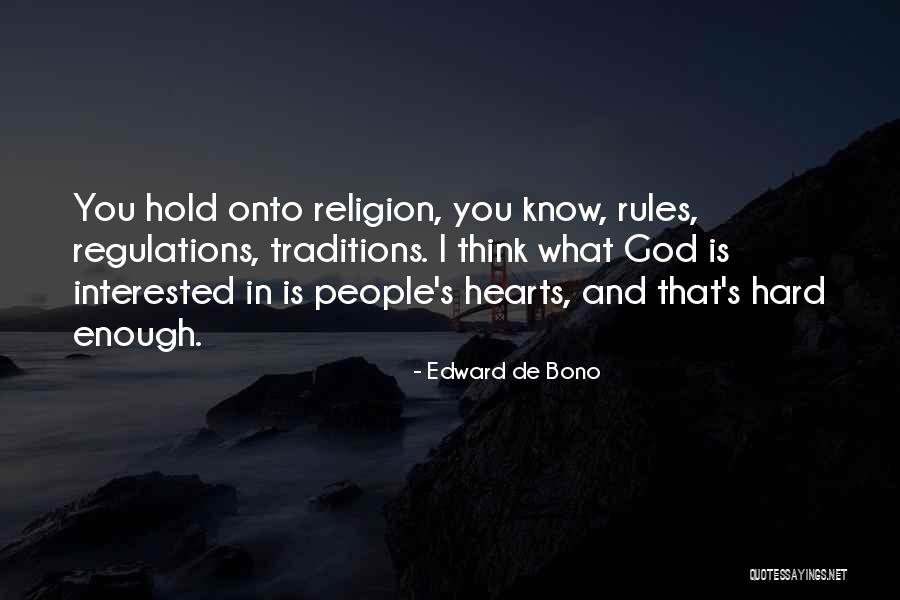 God And Hard Times Quotes By Edward De Bono