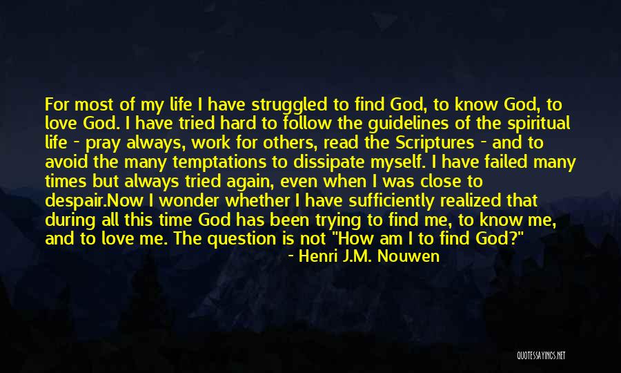 God And Hard Times Quotes By Henri J.M. Nouwen