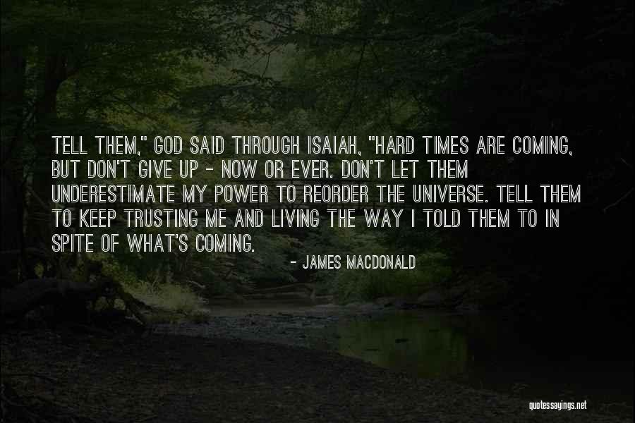 God And Hard Times Quotes By James MacDonald