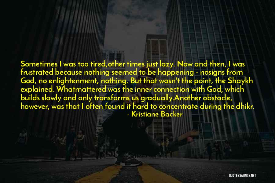 God And Hard Times Quotes By Kristiane Backer God And Hard Times Quotes By Kristiane Backer