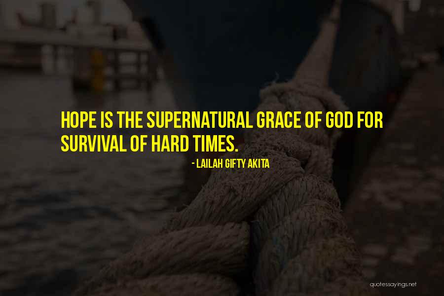 God And Hard Times Quotes By Lailah Gifty Akita