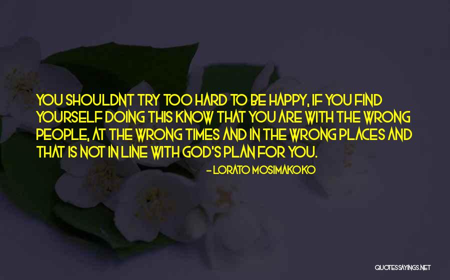 God And Hard Times Quotes By Lorato Mosimakoko