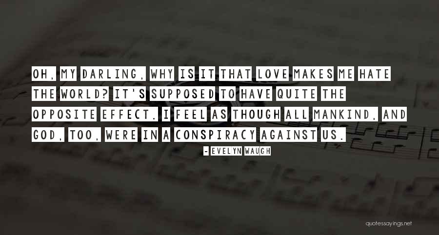 God And Hate Quotes By Evelyn Waugh God And Hate Quotes By Evelyn Waugh