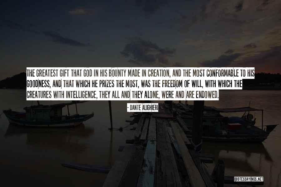 God And His Creation Quotes By Dante Alighieri God And His Creation Quotes By Dante Alighieri