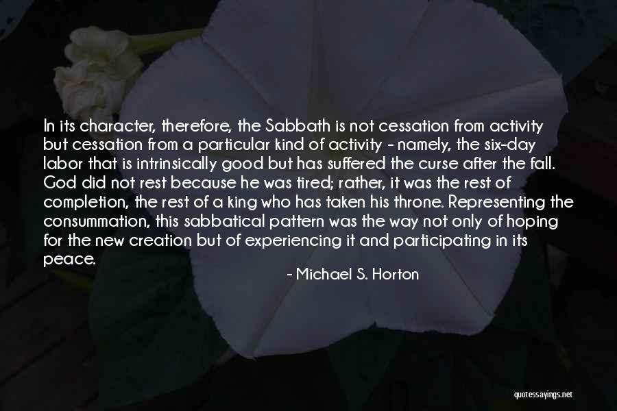 God And His Creation Quotes By Michael S. Horton God And His Creation Quotes By Michael S. Horton