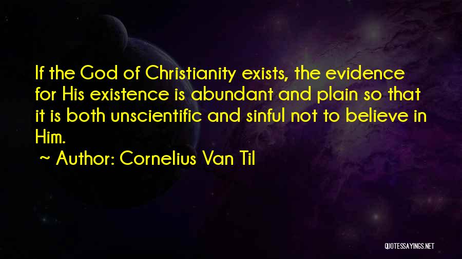 God And His Existence Quotes By Cornelius Van Til