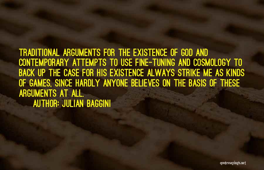 God And His Existence Quotes By Julian Baggini