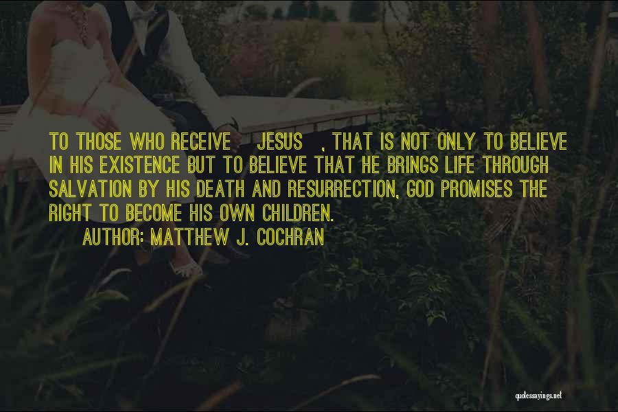 God And His Existence Quotes By Matthew J. Cochran