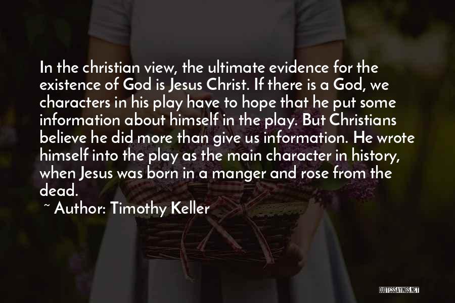God And His Existence Quotes By Timothy Keller