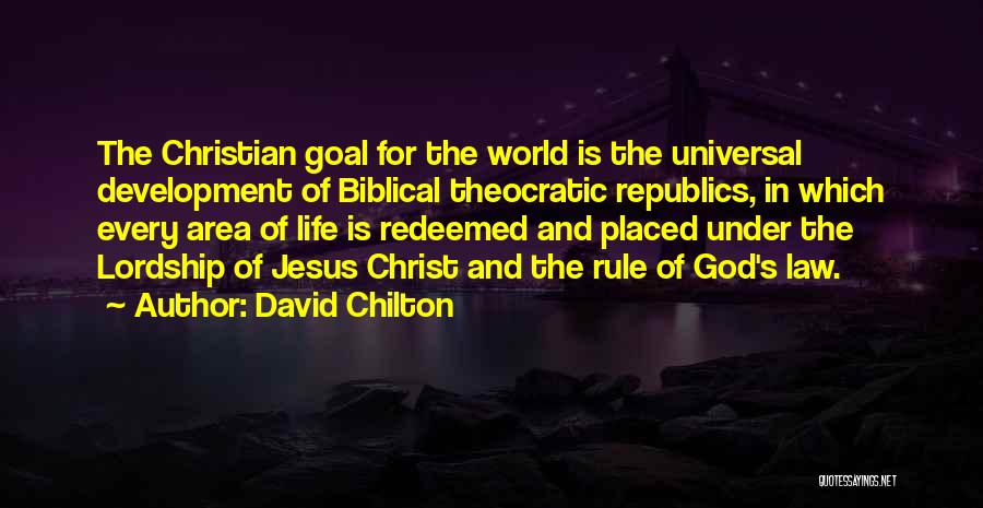 God And Jesus Christ Quotes By David Chilton