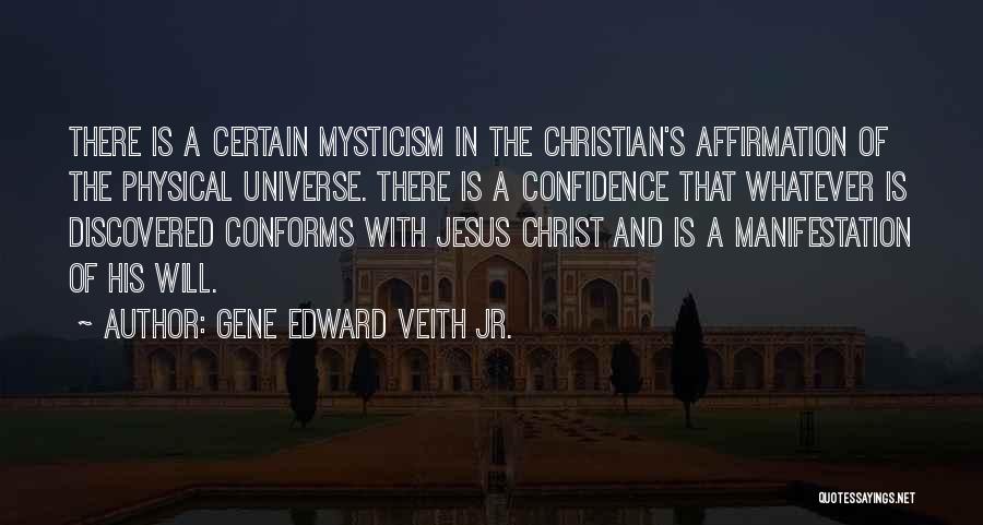 God And Jesus Christ Quotes By Gene Edward Veith Jr.