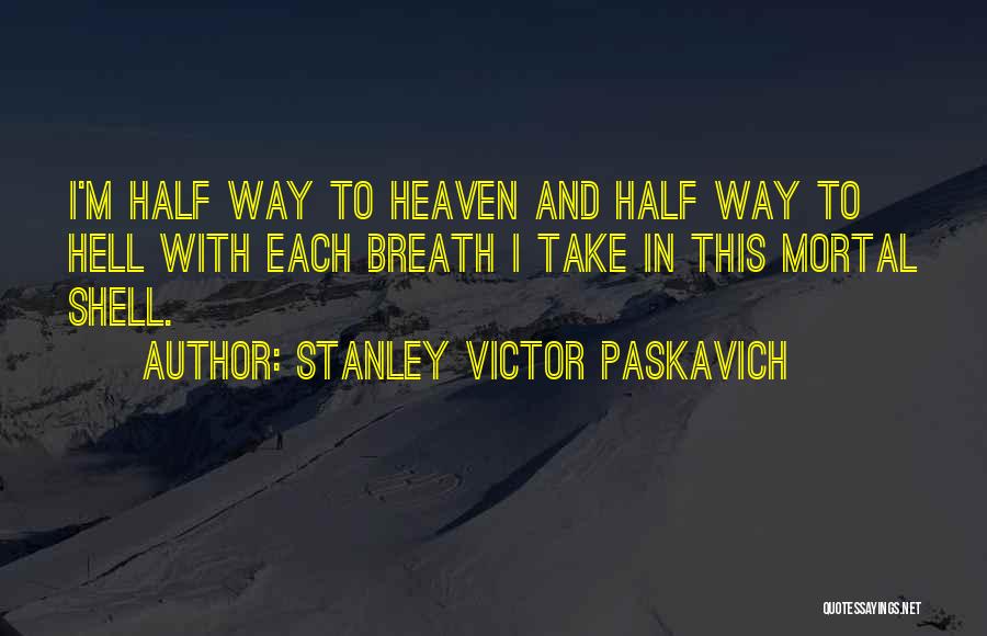 God And Judgement Day Quotes By Stanley Victor Paskavich