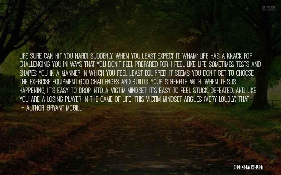 God And Life Challenges Quotes By Bryant McGill