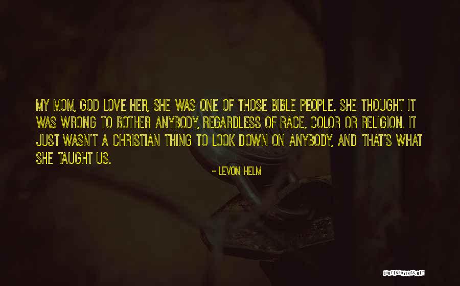 God And Love Bible Quotes By Levon Helm