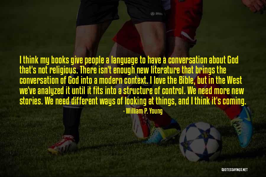 God And Love Bible Quotes By William P. Young God And Love Bible Quotes By William P. Young