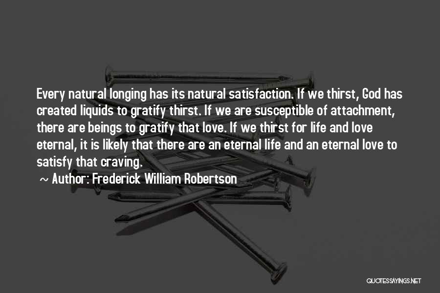 God And Love Life Quotes By Frederick William Robertson