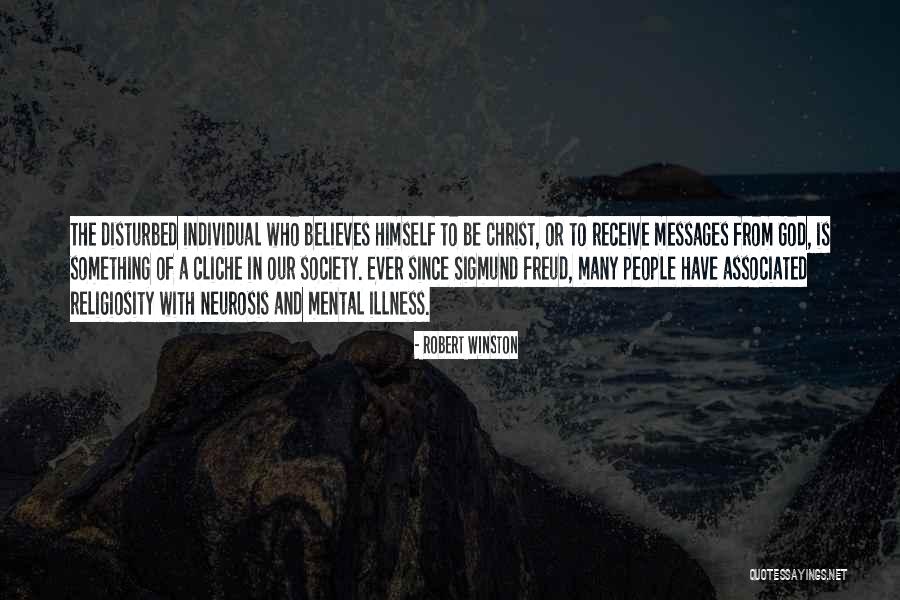 God And Mental Illness Quotes By Robert Winston God And Mental Illness Quotes By Robert Winston
