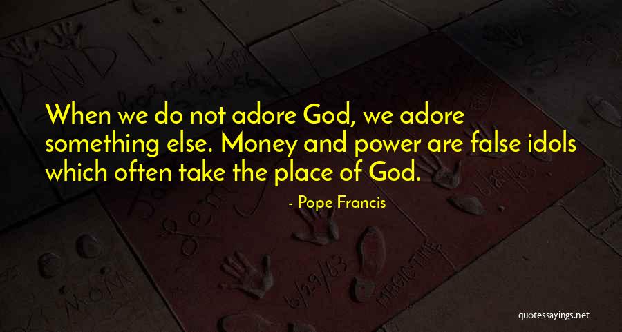 God And Money Quotes By Pope Francis