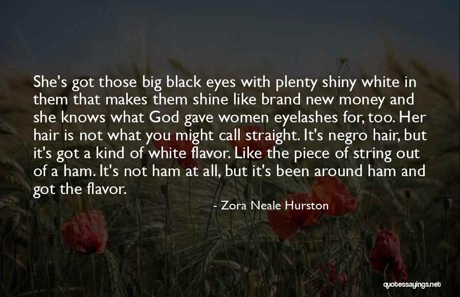 God And Money Quotes By Zora Neale Hurston