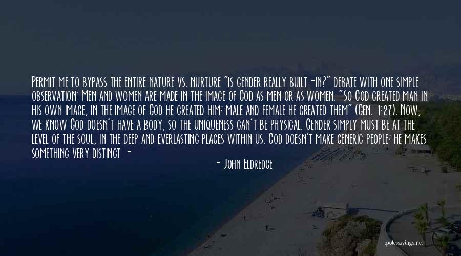 God And Nature Quotes By John Eldredge