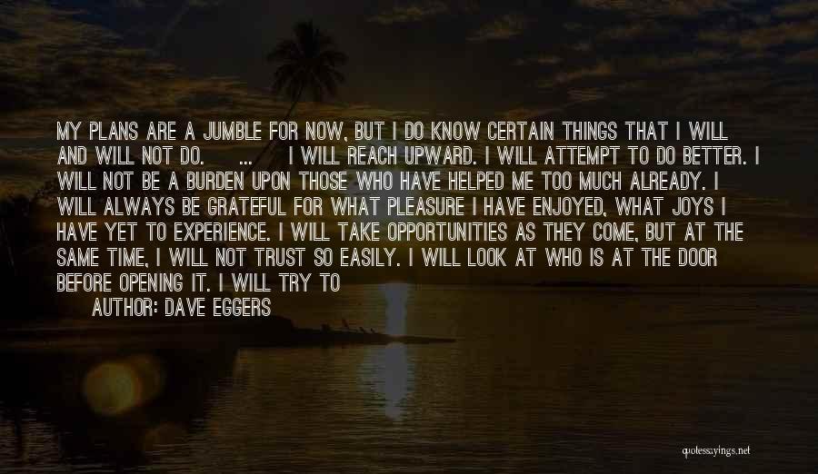 God And Opportunities Quotes By Dave Eggers