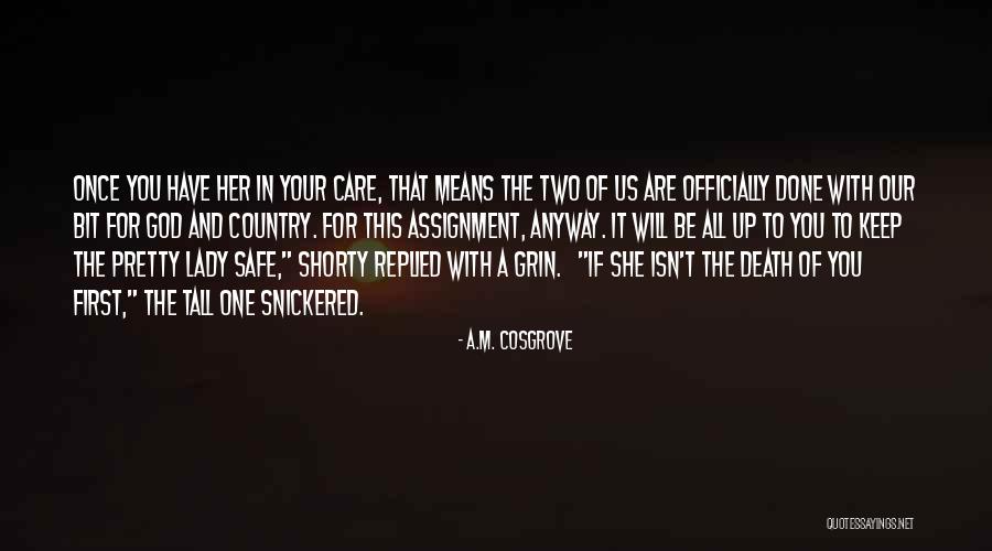 God And Our Country Quotes By A.M. Cosgrove God And Our Country Quotes By A.M. Cosgrove