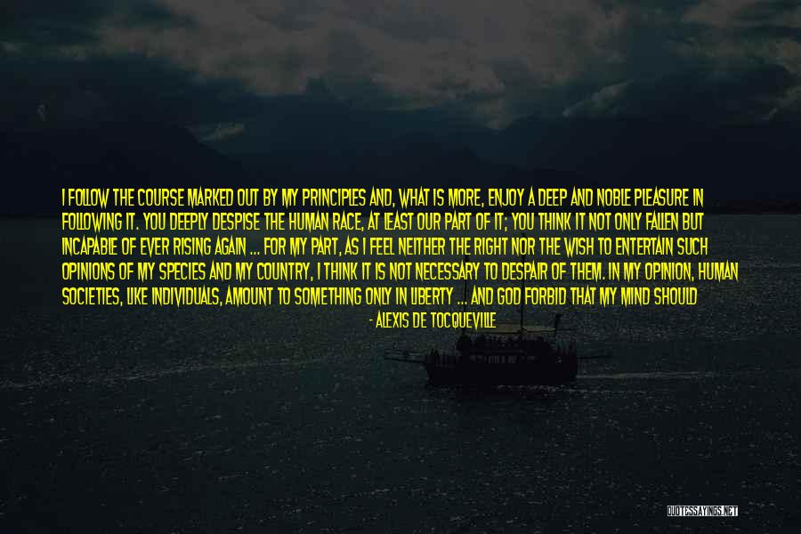 God And Our Country Quotes By Alexis De Tocqueville God And Our Country Quotes By Alexis De Tocqueville