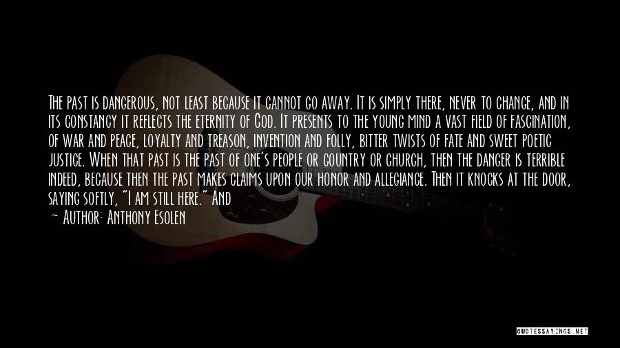 God And Our Country Quotes By Anthony Esolen