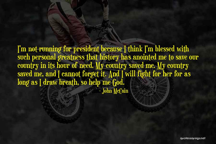 God And Our Country Quotes By John McCain God And Our Country Quotes By John McCain