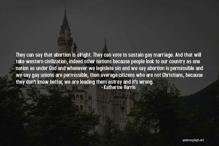 God And Our Country Quotes By Katherine Harris