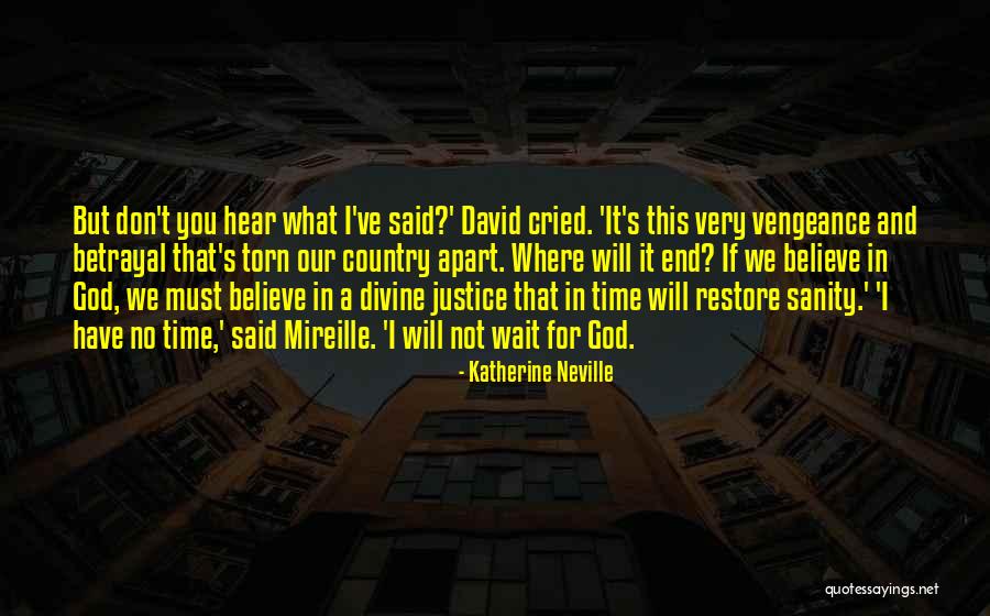 God And Our Country Quotes By Katherine Neville God And Our Country Quotes By Katherine Neville