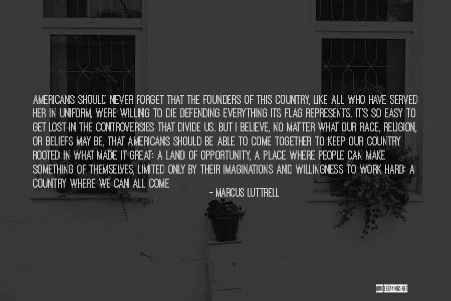 God And Our Country Quotes By Marcus Luttrell