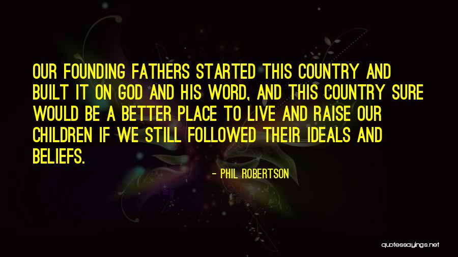 God And Our Country Quotes By Phil Robertson