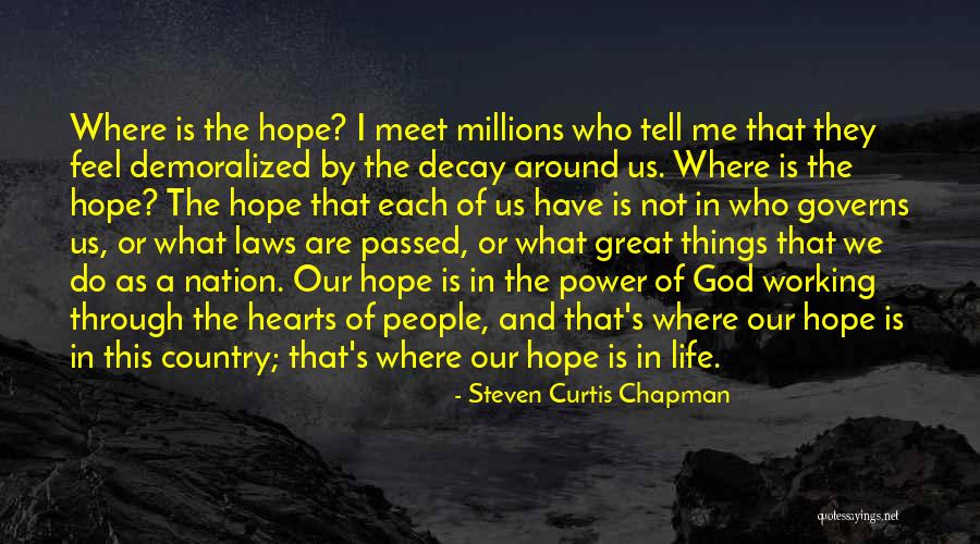 God And Our Country Quotes By Steven Curtis Chapman