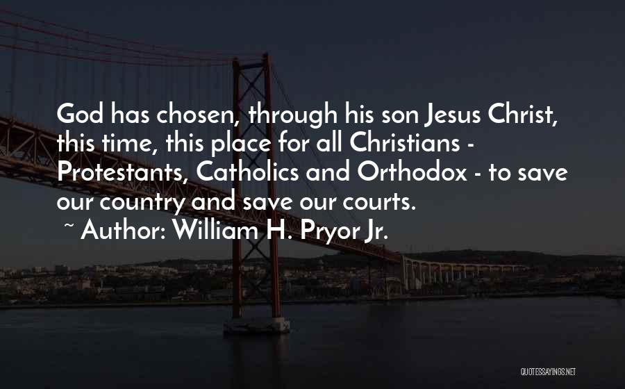 God And Our Country Quotes By William H. Pryor Jr.