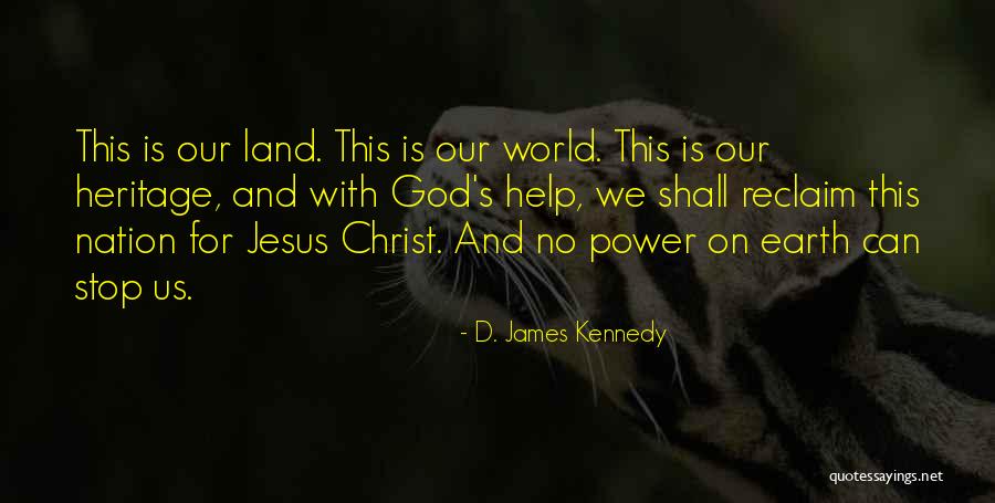 God And Our Nation Quotes By D. James Kennedy God And Our Nation Quotes By D. James Kennedy
