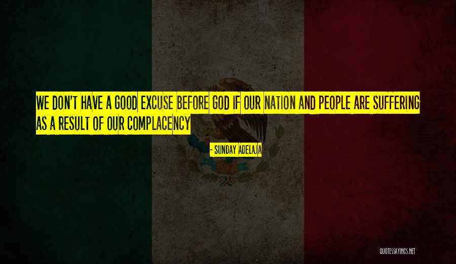 God And Our Nation Quotes By Sunday Adelaja God And Our Nation Quotes By Sunday Adelaja
