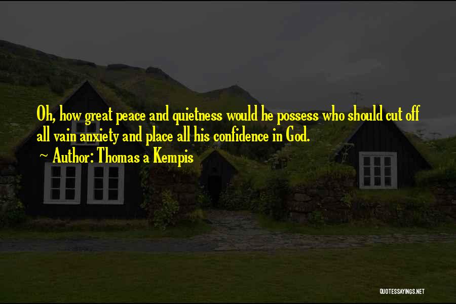 God And Peace Quotes By Thomas A Kempis