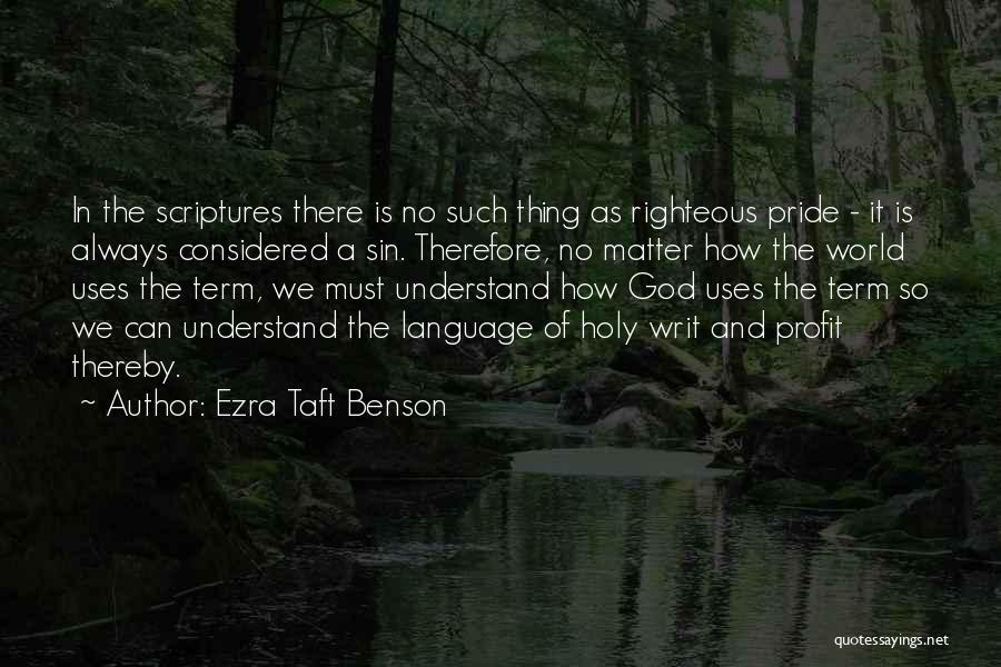 God And Pride Quotes By Ezra Taft Benson