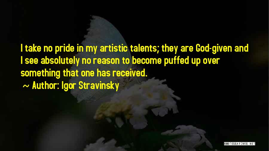 God And Pride Quotes By Igor Stravinsky