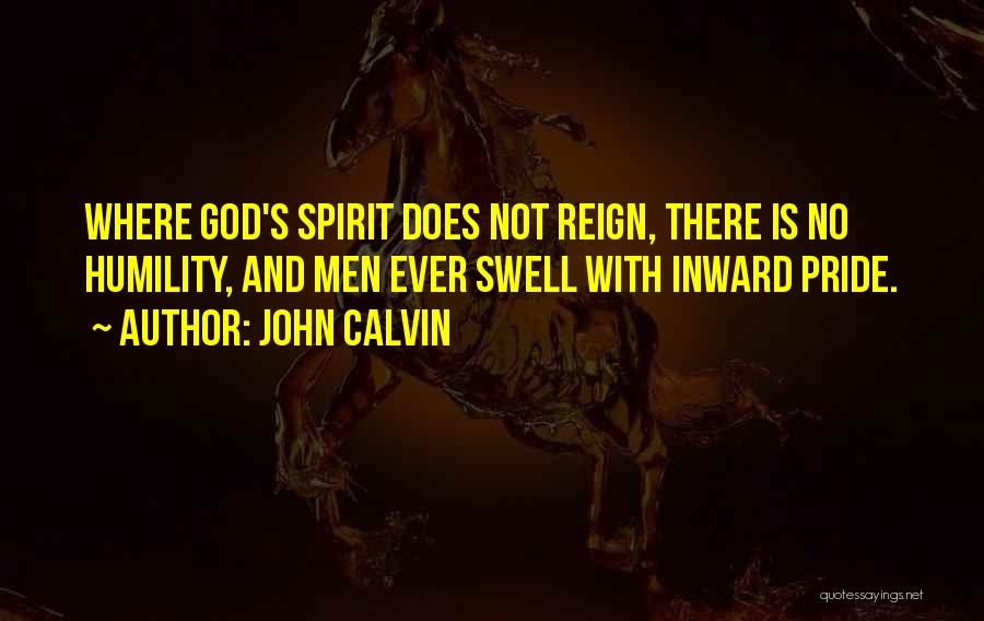 God And Pride Quotes By John Calvin