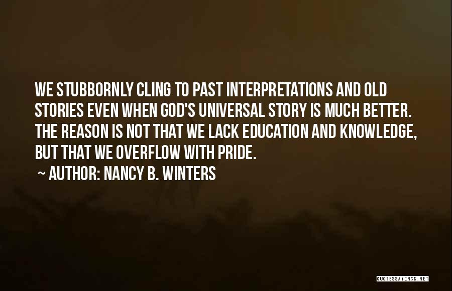 God And Pride Quotes By Nancy B. Winters