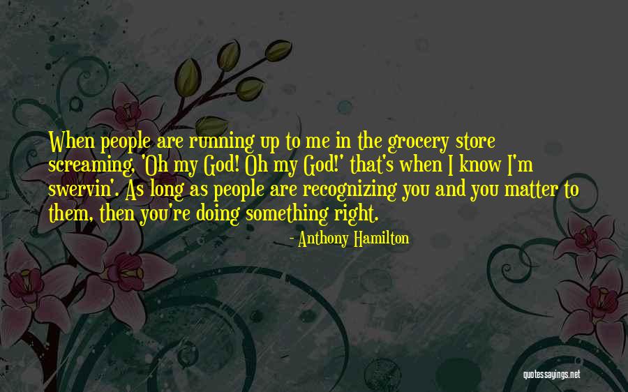 God And Quotes By Anthony Hamilton