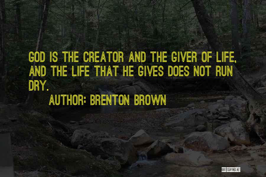 God And Quotes By Brenton Brown