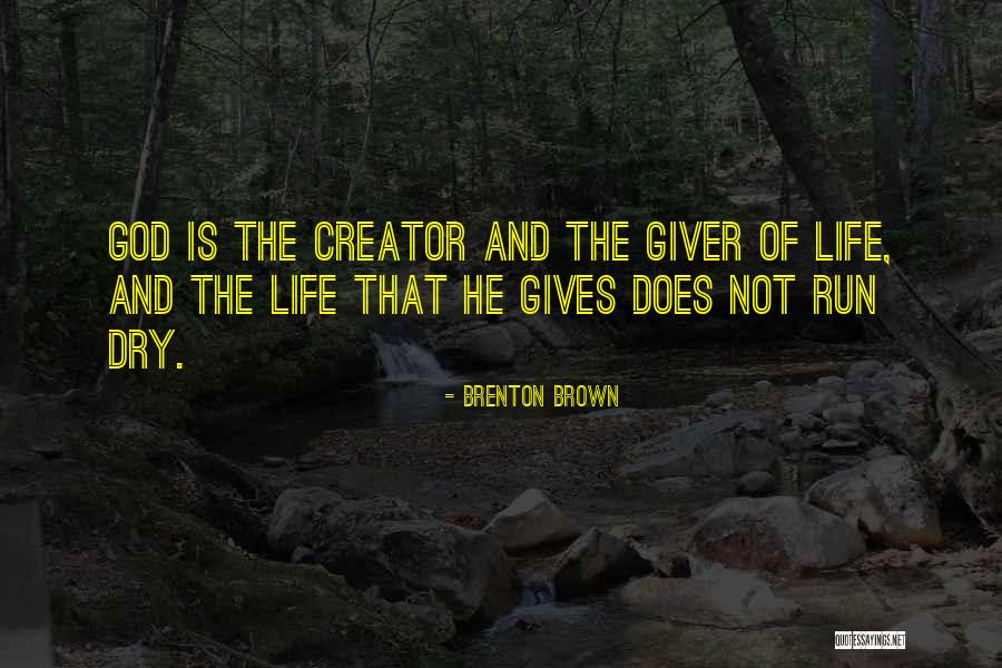 God And Quotes By Brenton Brown